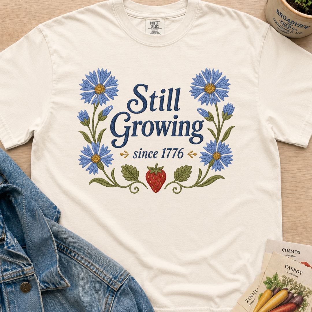 Still Growing -- Comfort Colors T-Shirt